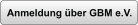 Anmeldung ber GBM e.V.
